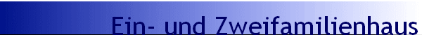 Ein- und Zweifamilienhaus